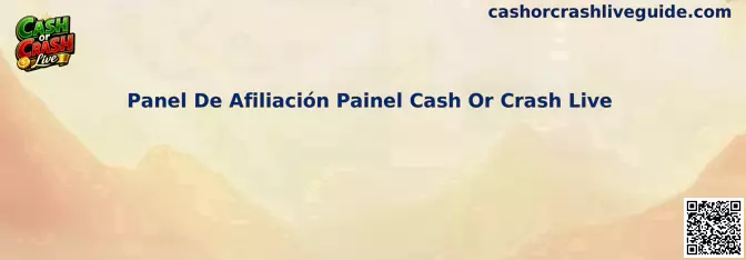 Panel De Afiliación Painel Cash Or Crash Live