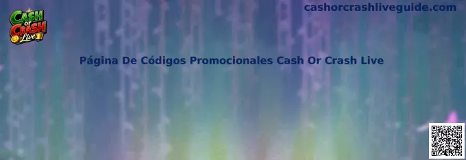 Página De Códigos Promocionales Cash Or Crash Live