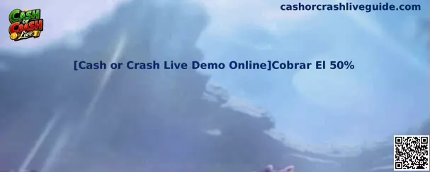 Cash or Crash Live Cobrar el 50%