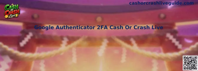 Protección 2FA en Cash Or Crash Live